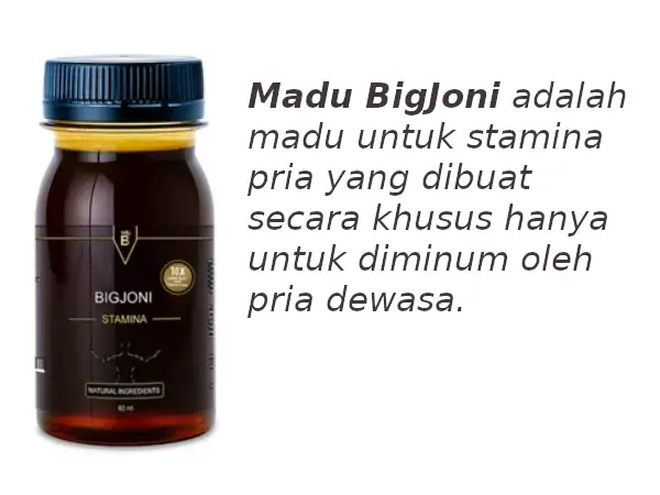 madu BigJoni adalah